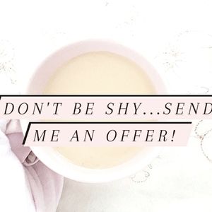 DON'T BE SHY... SEND AN OFFER!!!  💖💖💖